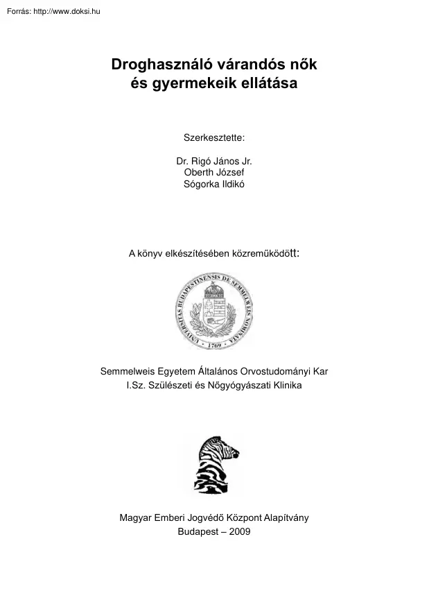 Oberth-Sógorka - Droghasználó várandós nők és gyermekeik ellátása