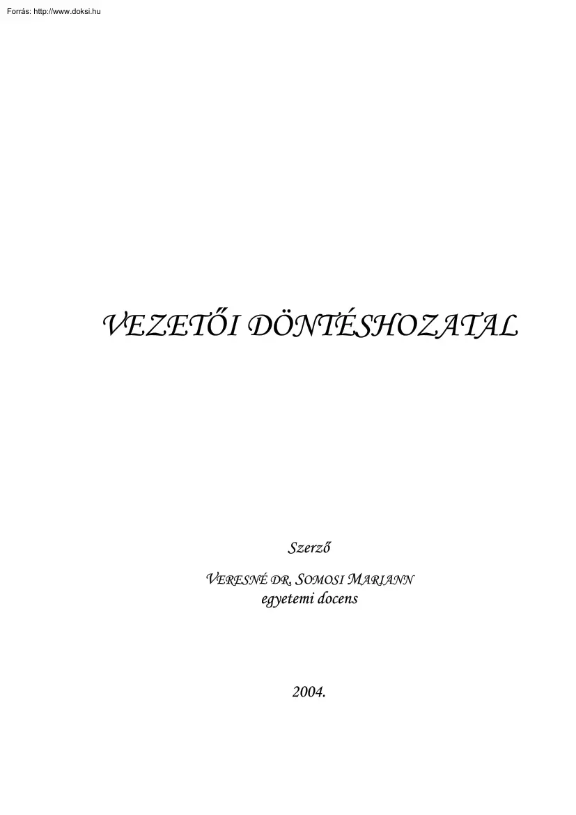 Veresné Dr. Somosi Mariann - Vezetői döntéshozatal