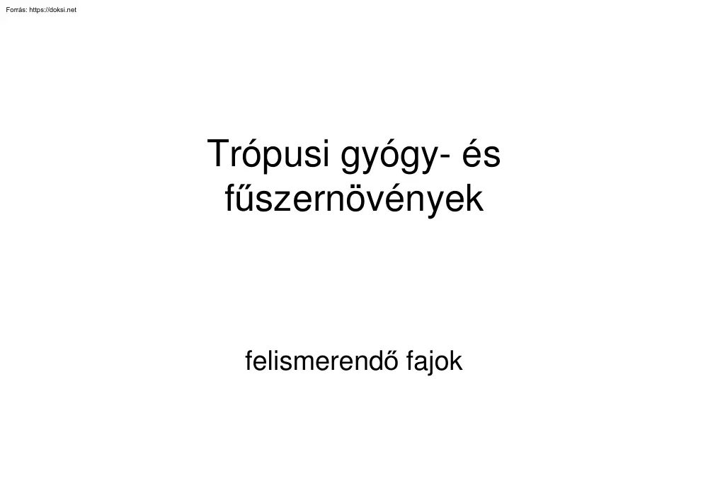 Ombódi Attila - Trópusi gyógy- és fűszernövények