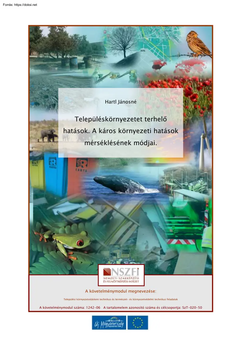 Hartl Jánosné - Településkörnyezetet terhelő hatások. A káros környezeti hatások
