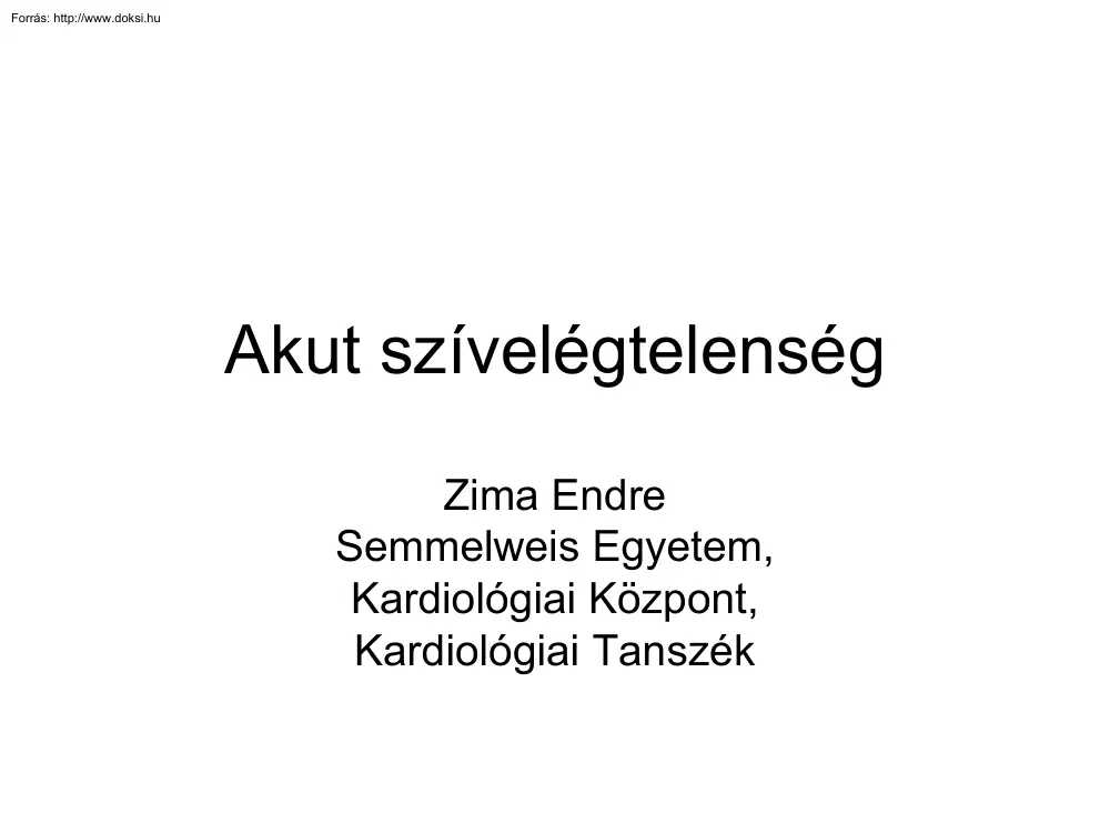 Zima Endre - Akut szívelégtelenség