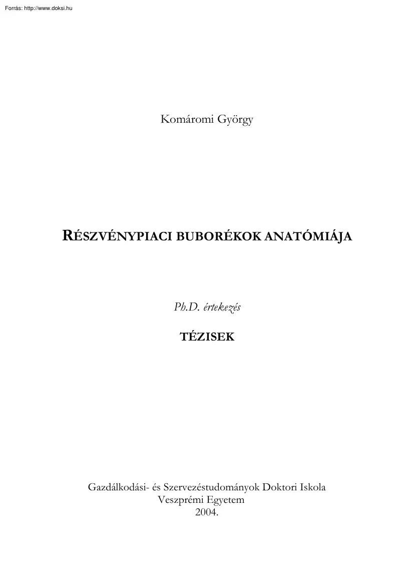 Komáromi György - Részvénypiaci buborékok anatómiája, tézisek