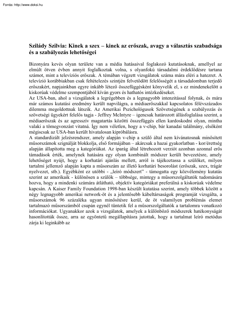 Szilády Szilvia - Kinek a szex, kinek az erőszak, avagy a választás szabadsága és a