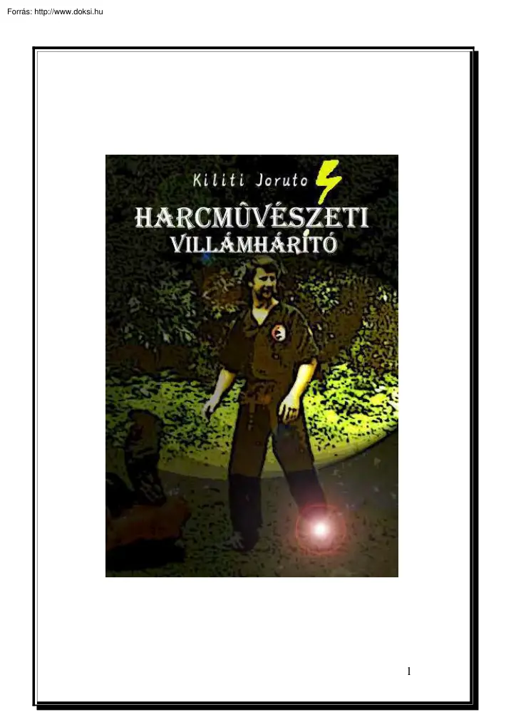 Kiliti Joruto - Harcművészeti villámhárító