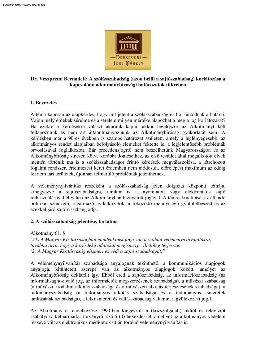 Dr. Veszprémi Bernadett - A szólásszabadság, azon belül a sajtószabadság korlátozása a