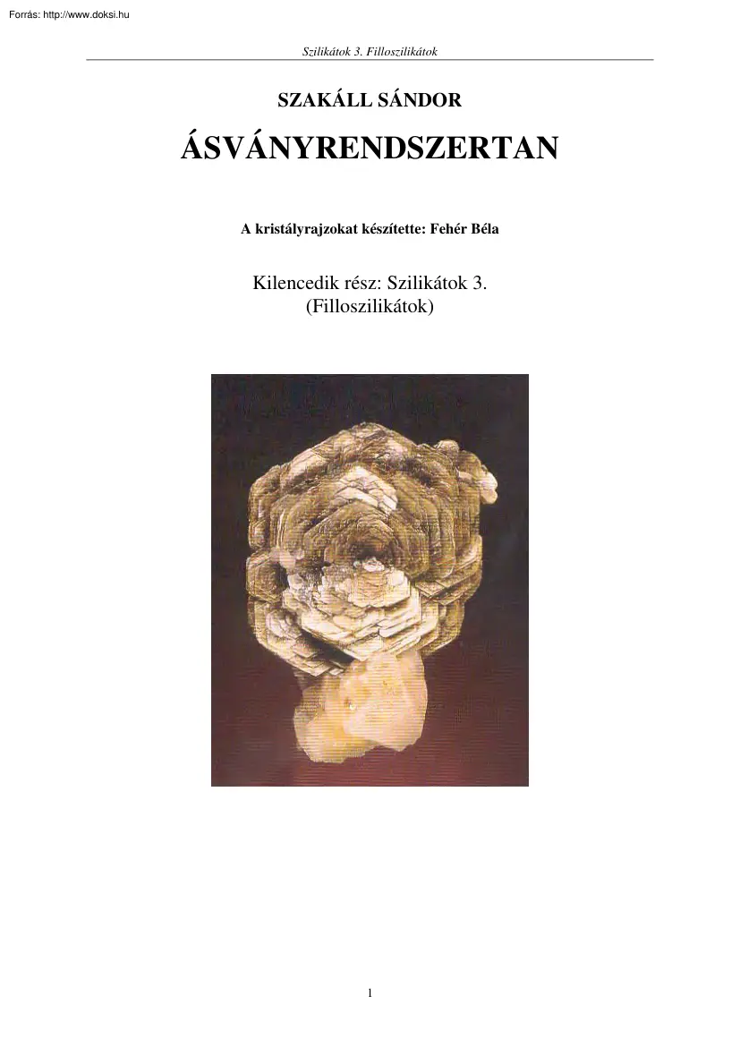 Szakáll Sándor - Ásványrendszertan, Filloszilikátok