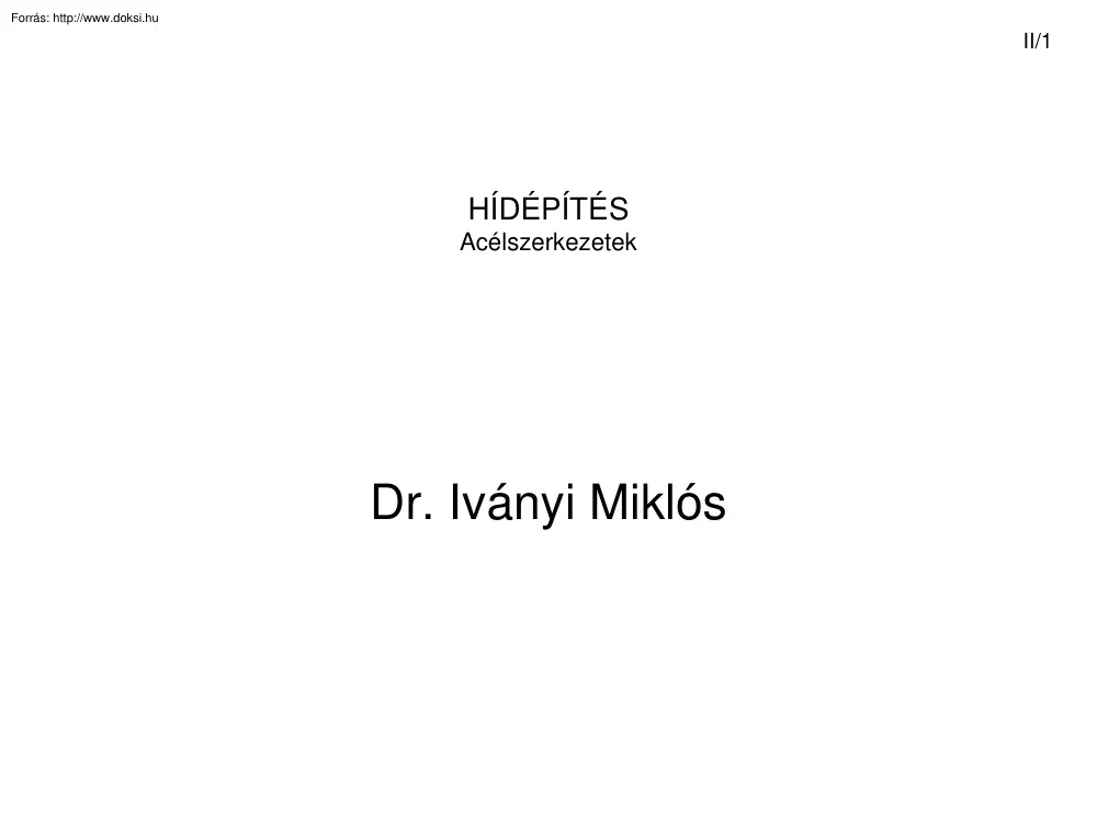 Dr. Iványi Miklós - Hídépítés, acélszerkezetek