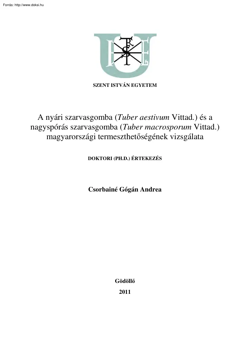 Csorbainé Gógán Andrea - A nyári szarvasgomba és a nagyspórás szarvasgomba magyarországi