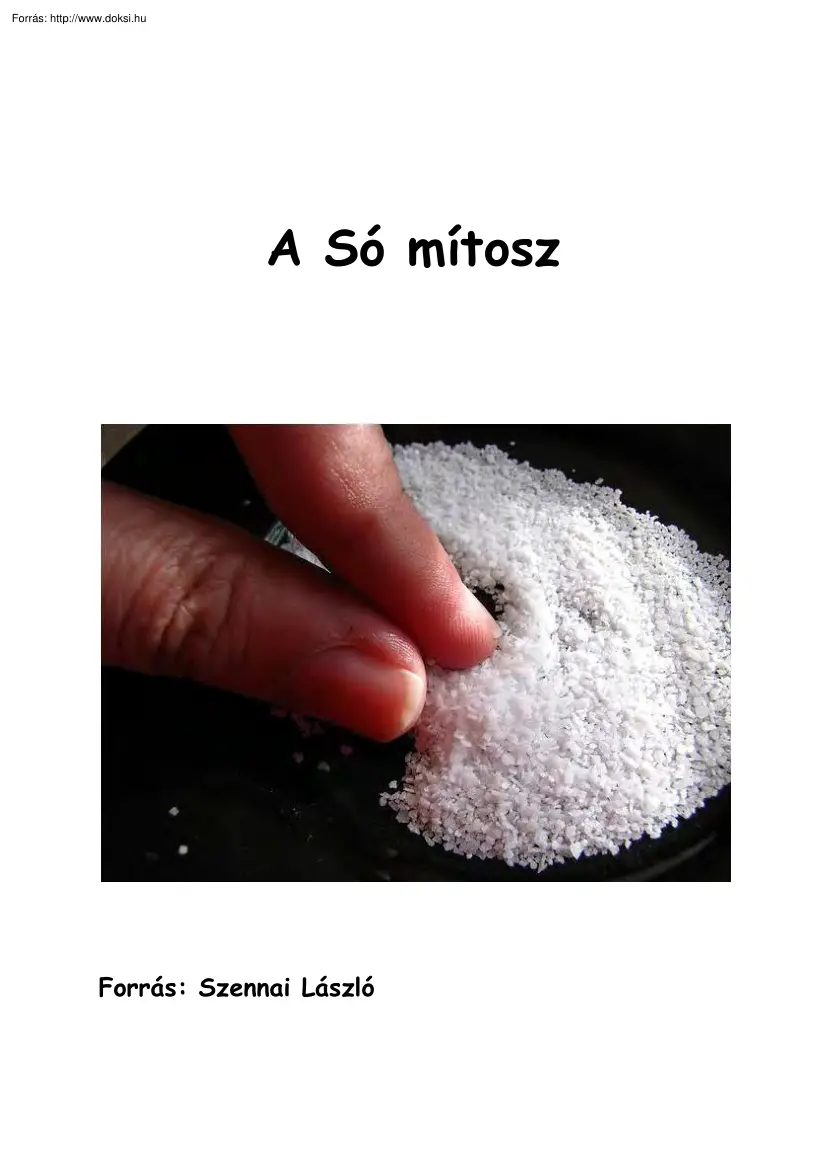 Szennai László - A só mítosz