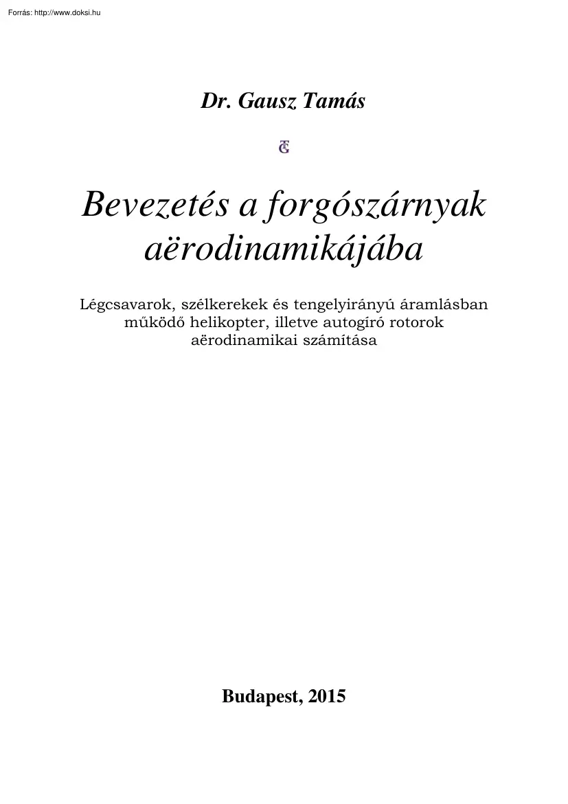 Dr. Gausz Tamás - Bevezetés a forgószárnyak aerodinamikájába