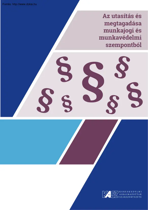 Dr. Dudás Katalin - Az utasítás megtagadása munkajogi és munkavédelmi szempontból