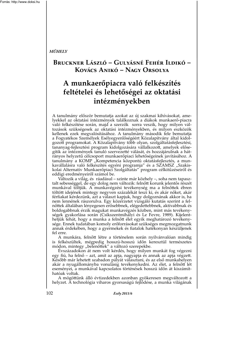 A munkaerőpiacra való felkészítés feltételei és lehetőségei az oktatási intézményekben