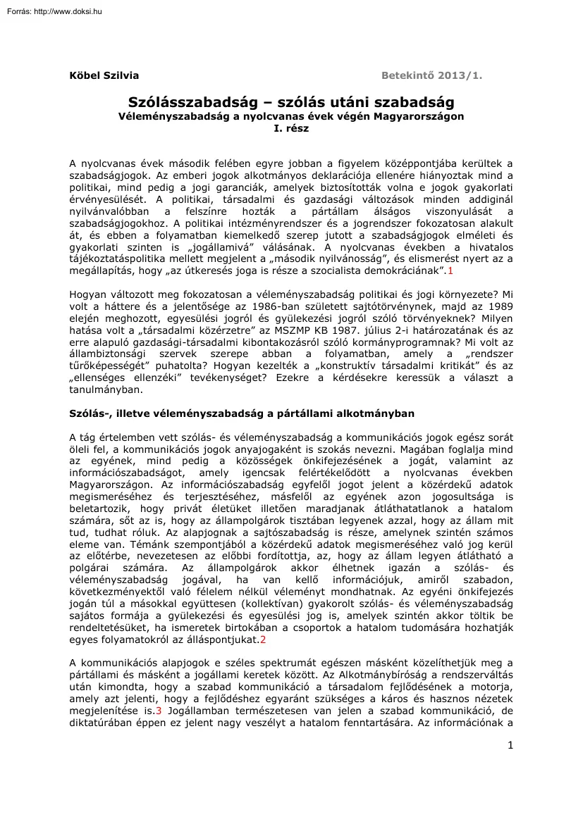 Köbel Szilvia - Szólásszabadság, szólás utáni szabadság, Véleményszabadság a nyolcvanas