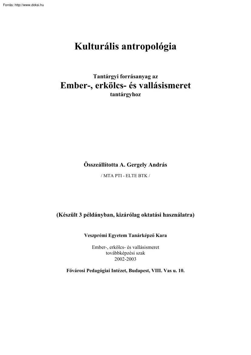 A. Gergely András - Kulturális antropológia, ember-, erkölcs- és vallásismeret