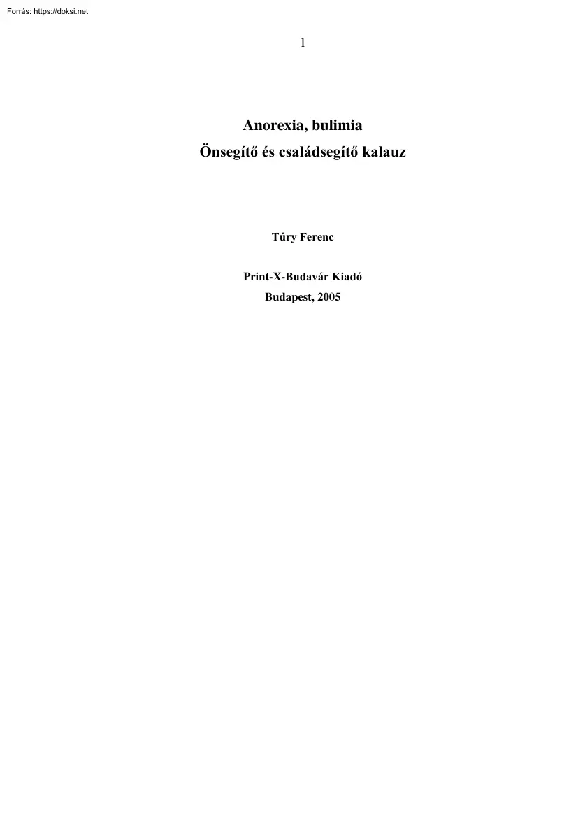 Túry Ferenc - Anorexia, bulimia, Önsegítő és családsegítő kalauz