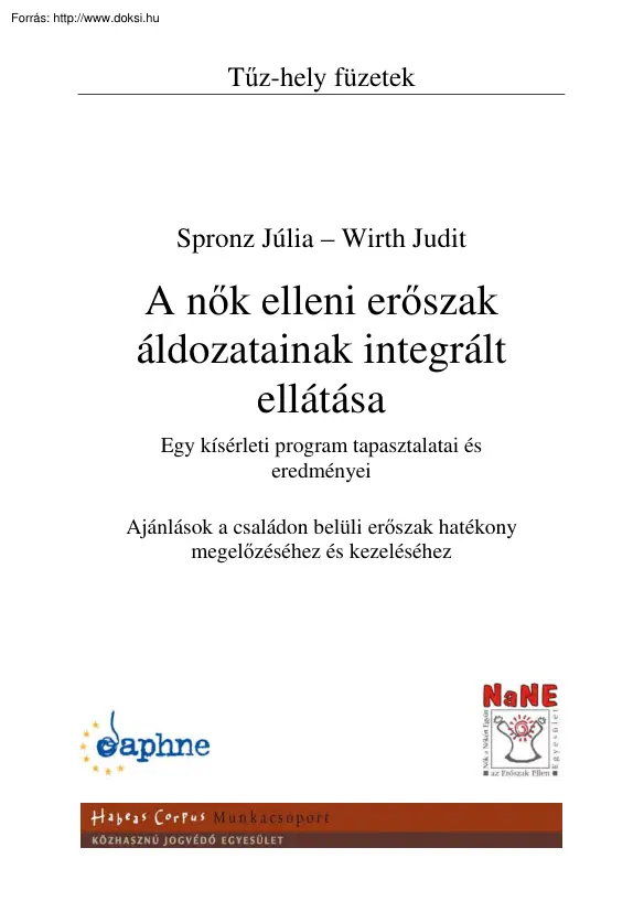 Spronz-Wirth - A nők elleni erőszak áldozatainak integrált ellátása. Egy kísérleti program