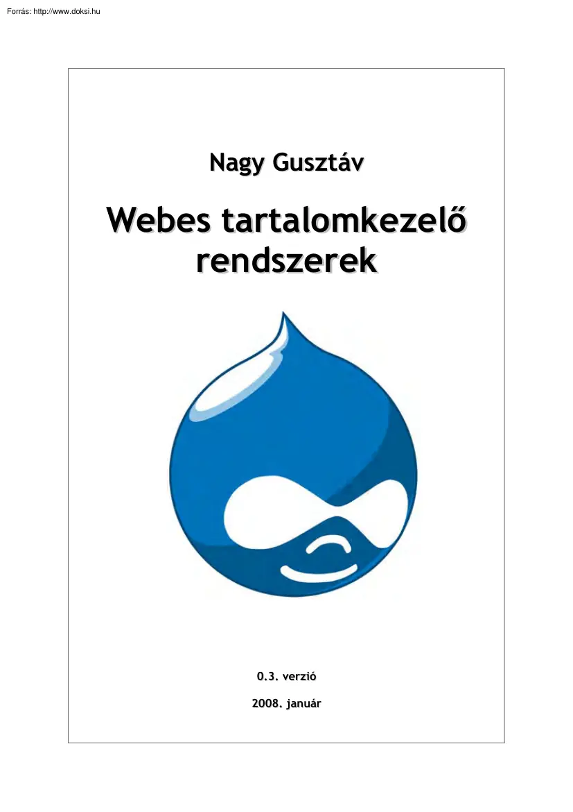Nagy Gusztáv - Webes tartalomkezelő rendszerek 0.3
