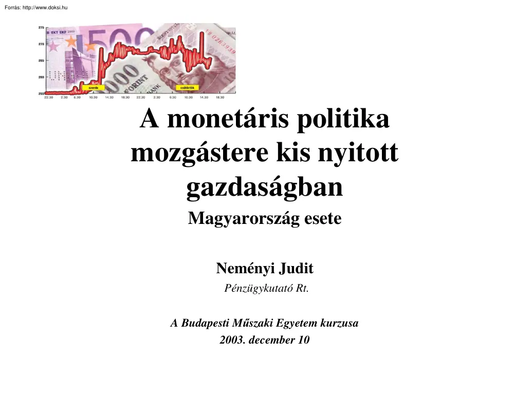 Neményi Judit - A monetáris politika mozgástere kis, nyitott gazdaságban