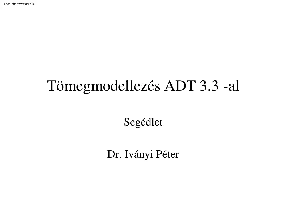 Dr. Iványi Péter - Tömegmodellezés ADT 3.3 -al