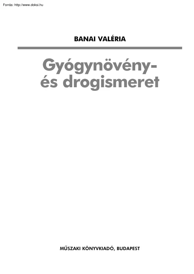 Banai Valéria - Gyógynövény és drogismeret, bevezető