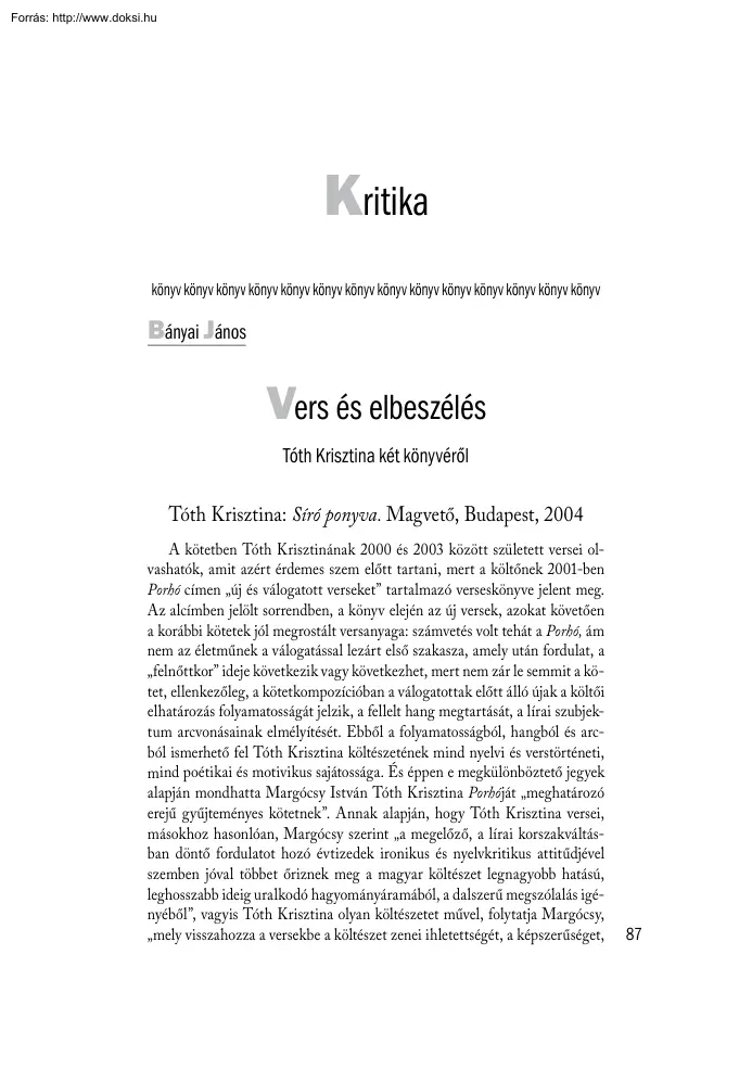 Bányai János - Vers és elbeszélés, Tóth Krisztina két könyvéről