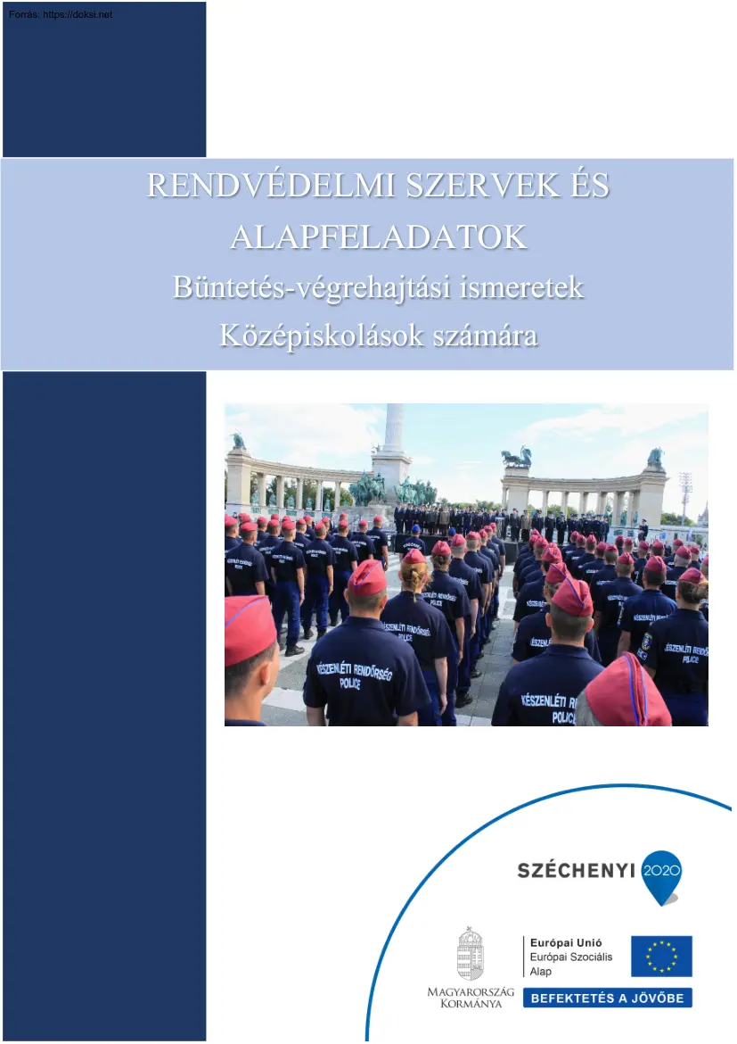 Rendvédelmi szervek és alapfeladatok - Büntetés-végrehajtási ismeretek középiskolások