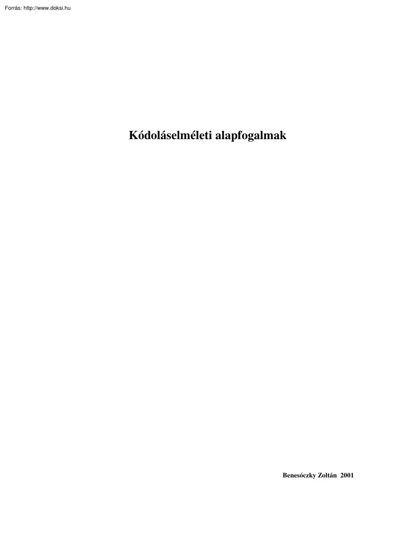 Benesóczky Zoltán - Kódoláselméleti alapfogalmak