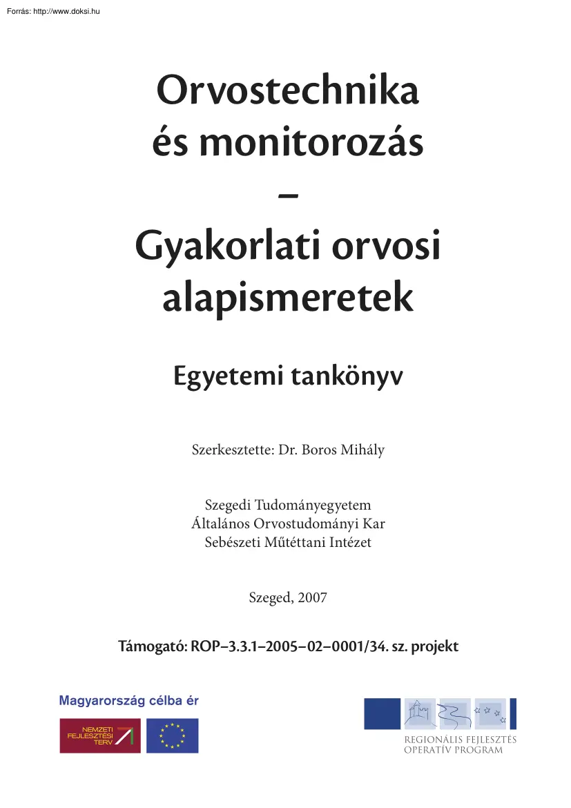 Dr. Boros Mihály - Orvostechnika es monitorozás, Gyakorlati orvosi alapismeretek