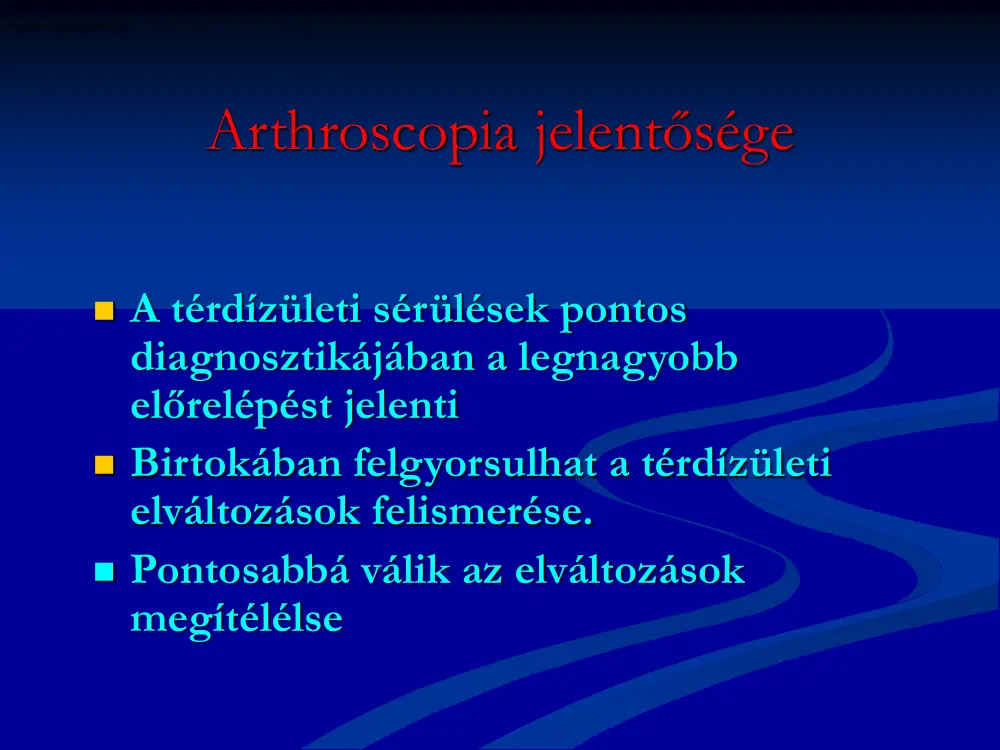 Arthroscopia jelentősége