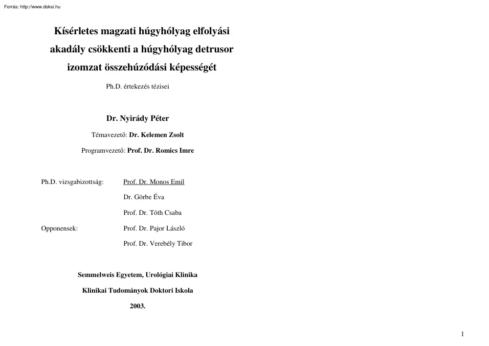 Dr. Nyirády Péter - Kísérletes magzati húgyhólyag elfolyási akadály csökkenti a