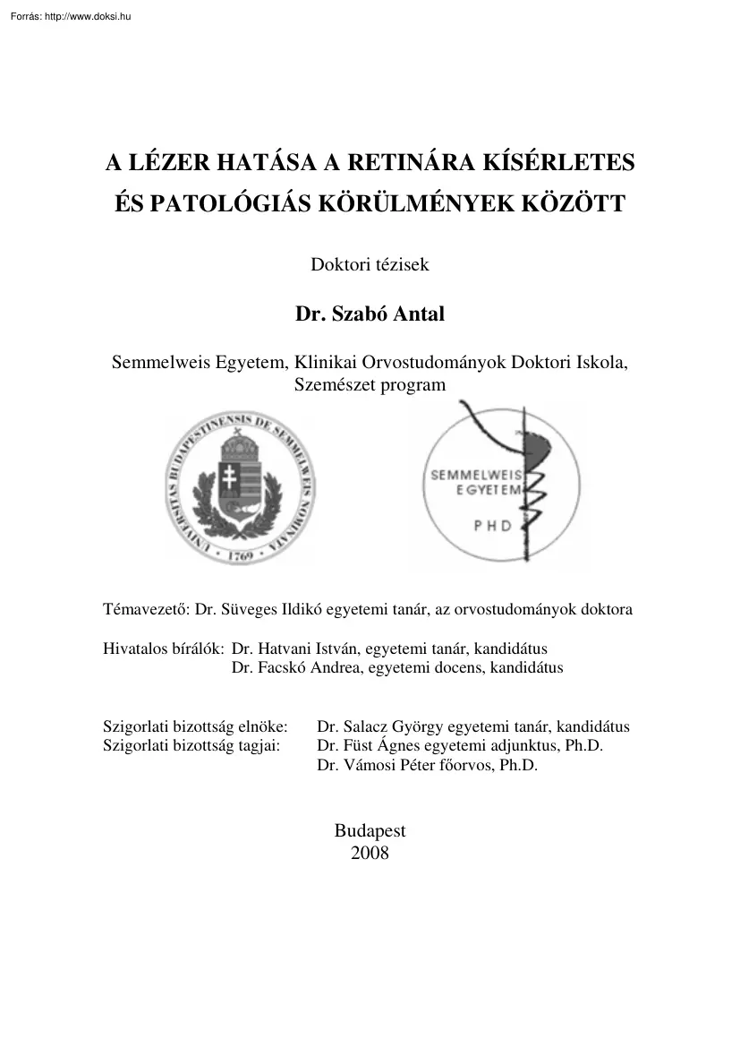 Dr. Szabó Antal - A lézer hatása a retinára kísérletes és patológiás körülmények