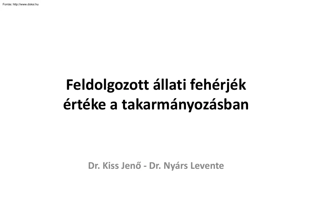 Dr. Kiss-Dr. Nyárs - Feldolgozott állati fehérjék értéke a takarmányozásban