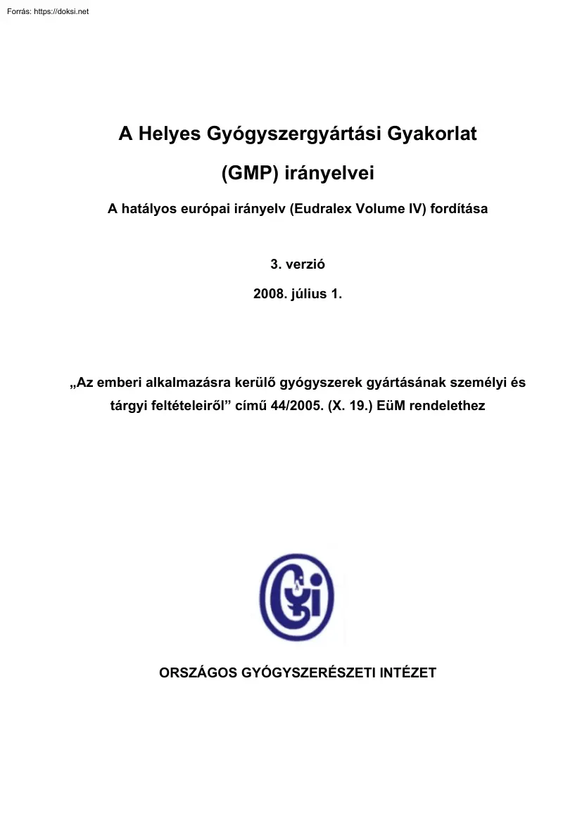 A Helyes Gyógyszergyártási Gyakorlat (GMP) irányelvei