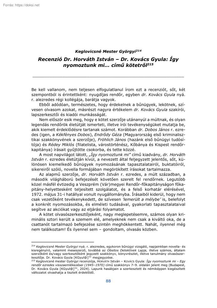 Keglovicsné Mester Györgyi - Recenzió Horváth-Kovács Gyula, Így nyomoztunk mi című