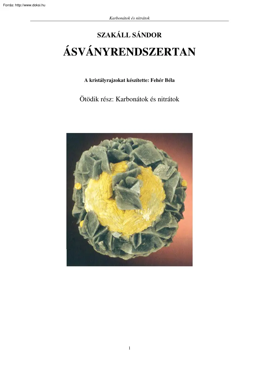 Szakáll Sándor - Ásványrendszertan, Karbonátok és Nitrátok