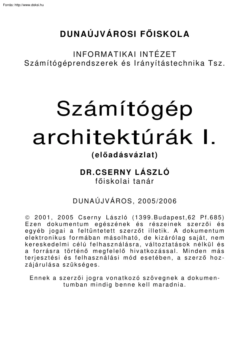 Dr. Cserny László - Számítógép architektúrák I. előadásjegyzet, 2006