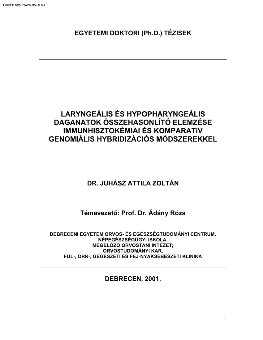 Dr. Juhász Attila - Laryngeális és Hypopharyngeális daganatok összehasonlító elemzése