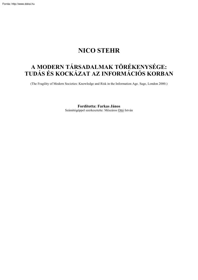 Nico Stehr - A modern társadalmak törékenysége, Tudás és kockázat az információs korban