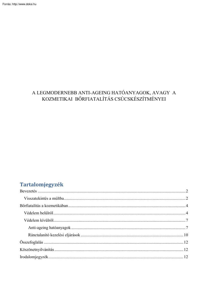 A legmodernebb anti-ageing hatóanyagok, avagy a kozmetikai bőrfiatalítás csúcskészítményei