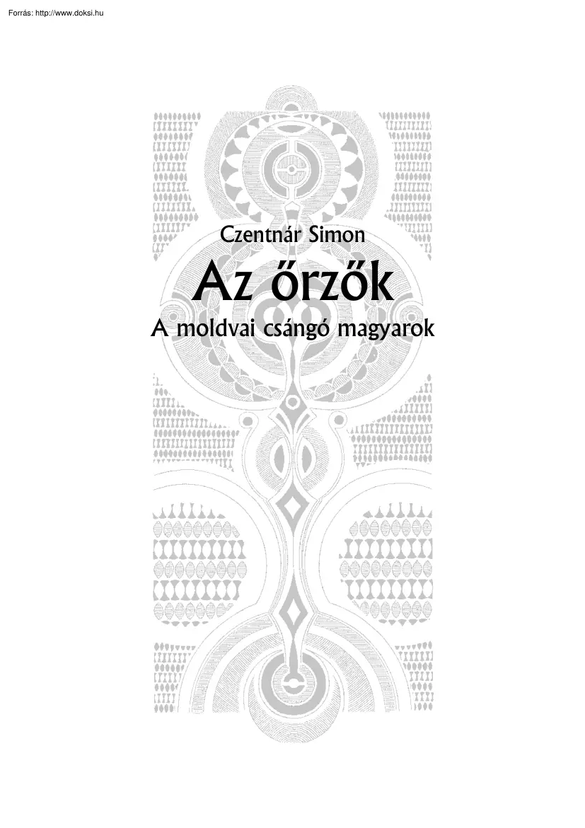 Czentnár Simon - Az őrzők