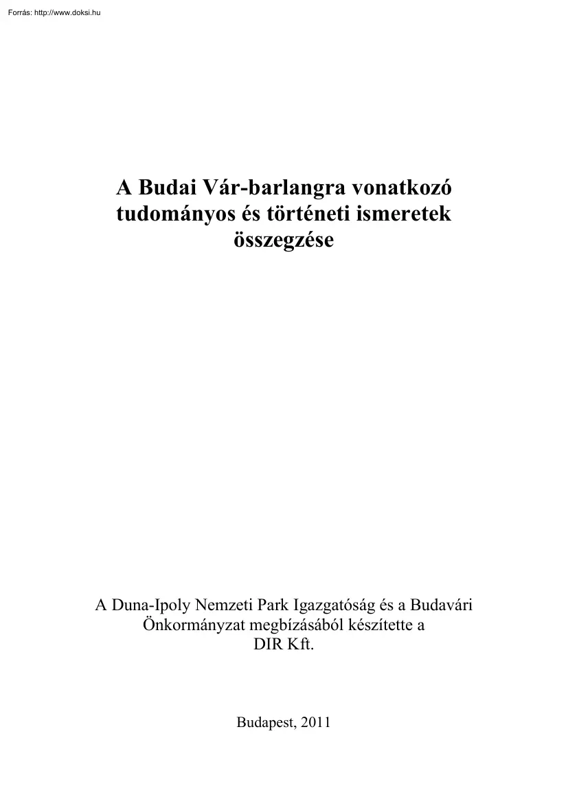 A Budai Vár-barlangra vonatkozó tudományos és történeti ismeretek összegzése