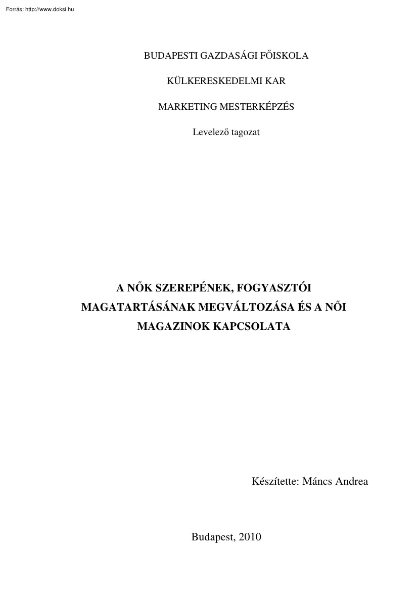 Máncs Andrea - A nők szerepének, fogyasztói magatartásának megváltozása és a női magazinok kapcsolata