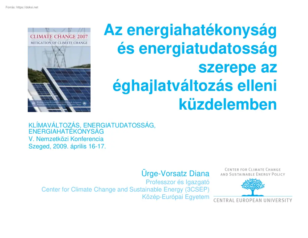 Ürge-Vorsatz Diana - Az energiahatékonyság és energiatudatosság szerepe azéghajlatváltozás