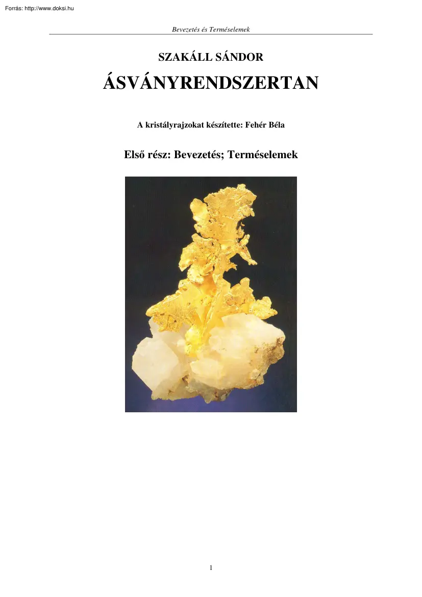 Szakáll Sándor - Ásványrendszertan, Terméselemek