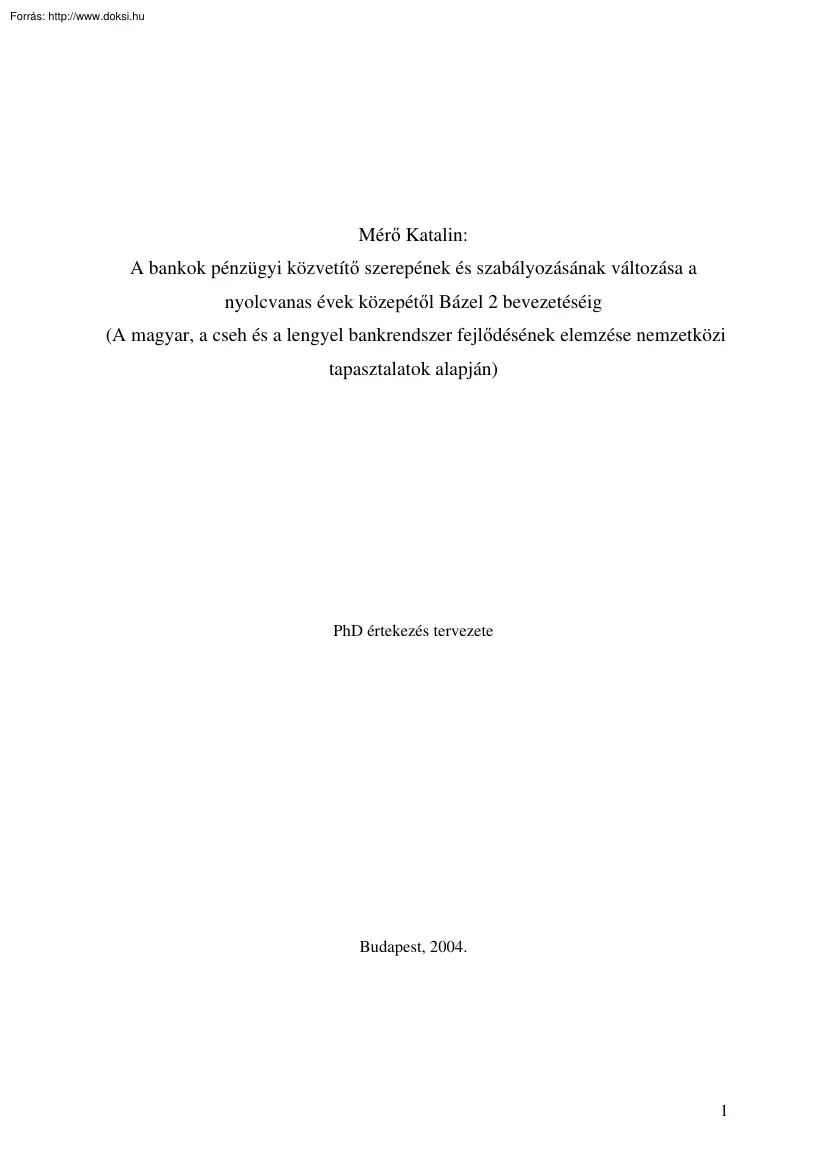 A bankok pénzügyi közvetítő szerepének változása a Bázel 2 bevezetéséig