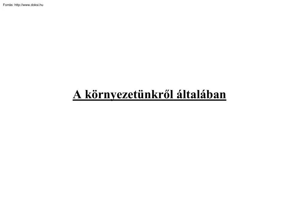 A környezetünkről általában