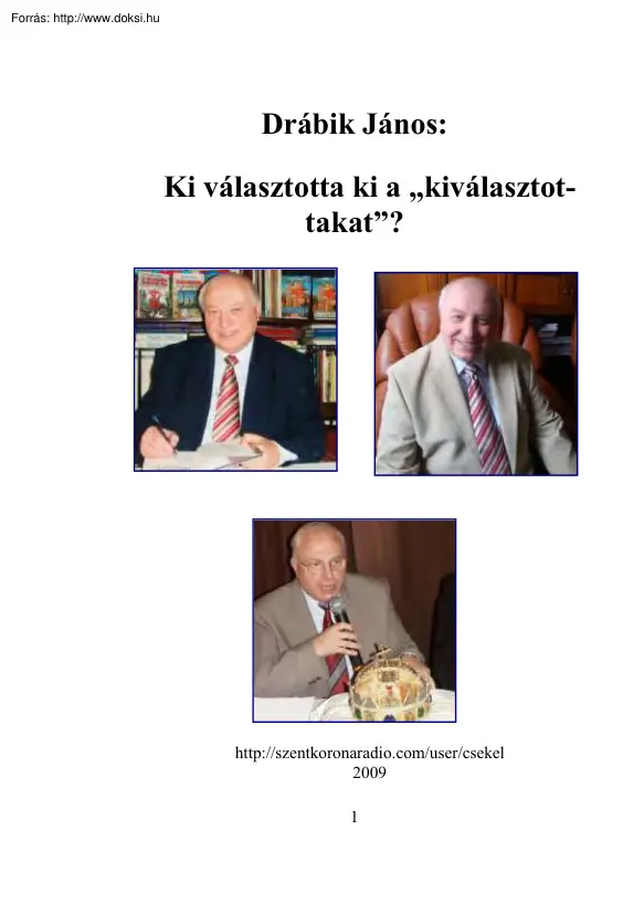 Drábik János - Kiválasztottak