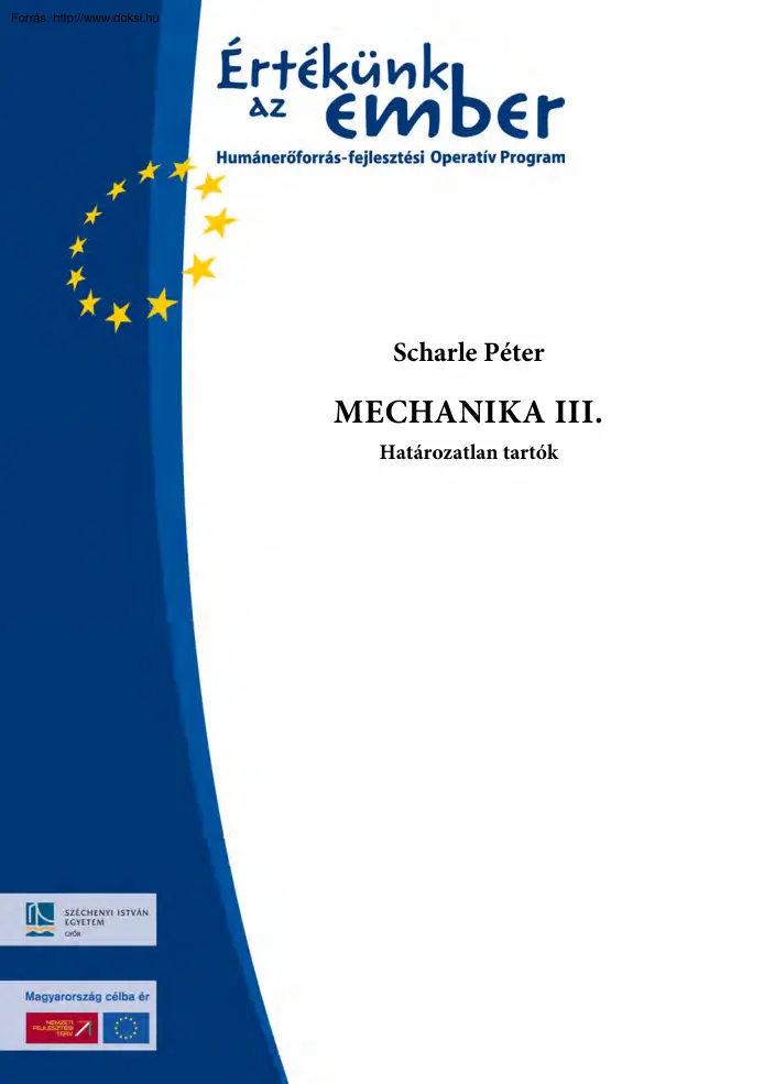 Scharle Péter - Mechanika III, Határozatlan tartók