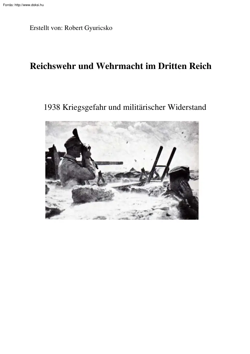 Gyuricskó Róbert - Reichswehr und Wehrmacht im Dritten Reich, 1938 Kriegsgefahr und