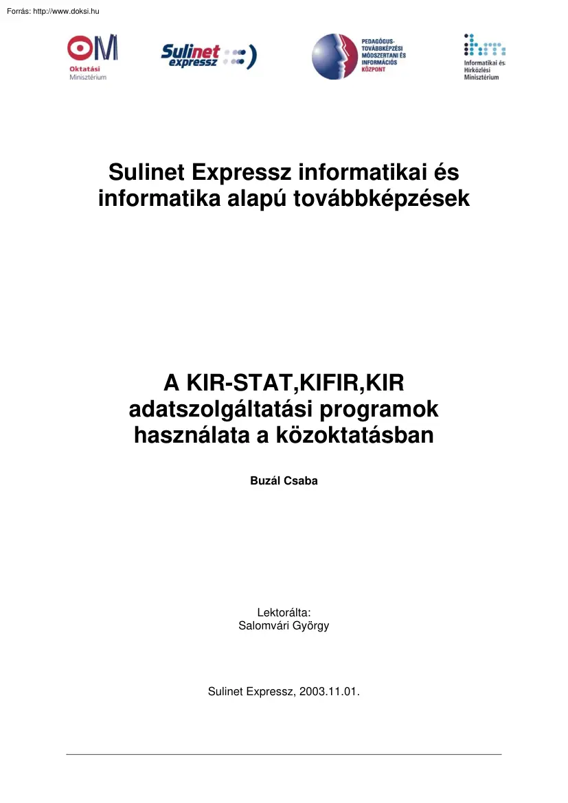Buzál Csaba - A KIR-STAT, KIFIR, KIR adatszolgáltatási programok használata a közoktatásban